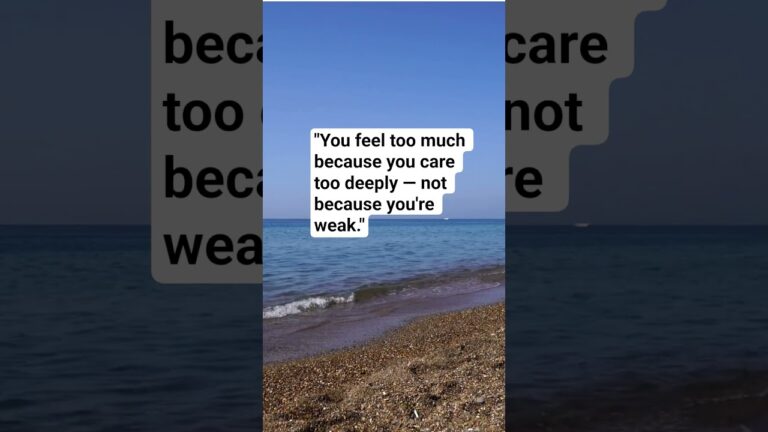 You feel too much because you care too deeply — not because you're weak.